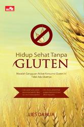 Hidup Sehat Tanpa Gluten: Lies Dahlia - Belbuk.com